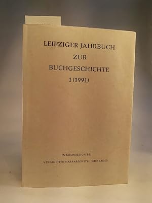 Bild des Verkufers fr Leipziger Jahrbuch zur Buchgeschichte. Band 1/1991. Verffentlichungen des Leipziger Arbeitskreises zur Geschichte des Buchwesens; Bd. 1/1991) zum Verkauf von ANTIQUARIAT Franke BRUDDENBOOKS