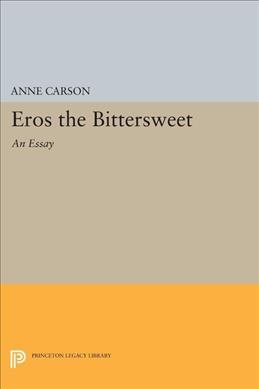 Immagine del venditore per Eros the Bittersweet : An Essay venduto da GreatBookPrices