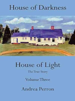 Imagen del vendedor de House of Darkness House of Light : The True Story a la venta por GreatBookPrices