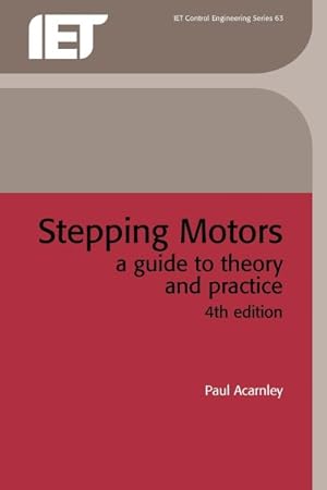 Seller image for Stepping Motors : A Guide to Theory and Practice for sale by GreatBookPrices