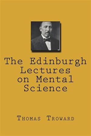Imagen del vendedor de The Edinburgh Lectures on Mental Science a la venta por GreatBookPrices