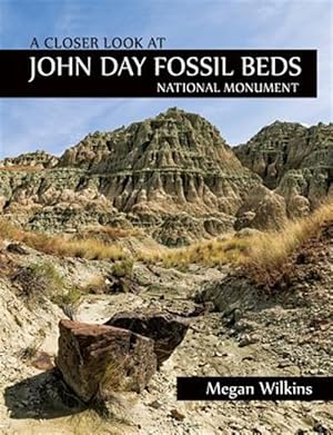 Bild des Verkufers fr A Closer Look at John Day Fossil Beds National Monument zum Verkauf von GreatBookPrices