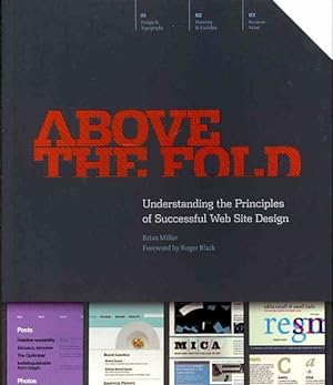 Seller image for Above the Fold : Understanding the Principles of Successful Web Site Design for sale by GreatBookPrices