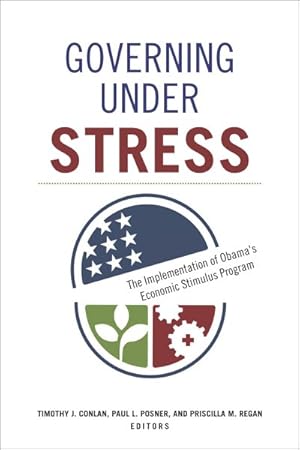 Imagen del vendedor de Governing Under Stress : The Implementation of Obama's Economic Stimulus Program a la venta por GreatBookPrices