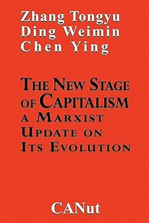 Bild des Verkufers fr The New Stage of Capitalism: A Marxist Update on Its Revolution zum Verkauf von GreatBookPrices