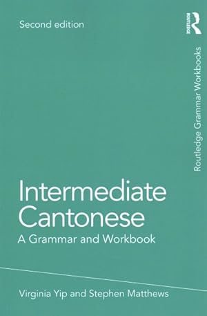 Seller image for Intermediate Cantonese : A Grammar and Workbook for sale by GreatBookPrices