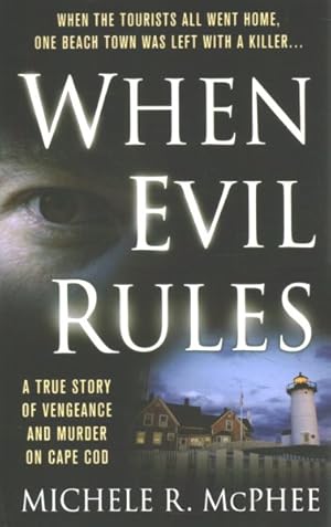 Seller image for When Evil Rules : Vengeance and Murder on Cape Cod for sale by GreatBookPrices