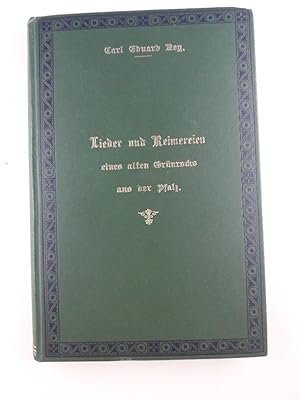 Lieder und Reimereien eines alten Grünrocks aus der Pfalz. Hochdeutsch und in heimischer Mundart ...