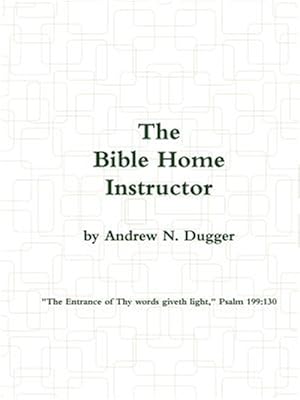 Immagine del venditore per The Bible Home Instructor venduto da GreatBookPrices