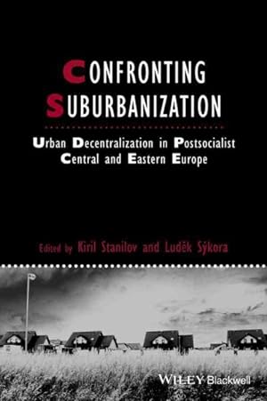 Seller image for Confronting Suburbanization : Urban Decentralization in Postsocialist Central and Eastern Europe for sale by GreatBookPrices