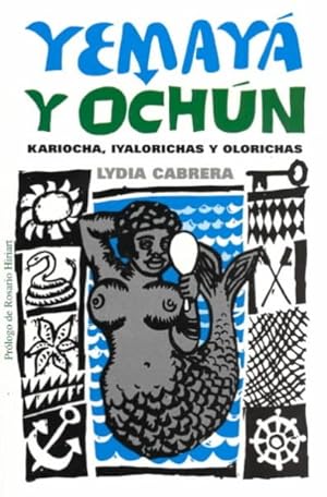 Immagine del venditore per Yemaya Y Ochun : Kariocha, Iyalorichas Y Olorichas -Language: spanish venduto da GreatBookPrices