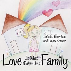 Seller image for Love is What Makes Us a Family for sale by GreatBookPrices