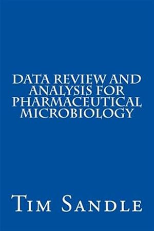 Immagine del venditore per Data Review and Analysis for Pharmaceutical Microbiology venduto da GreatBookPrices