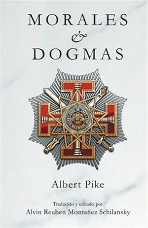Image du vendeur pour Morales & Dogmas : El Verdadero Significado de la Masonera -Language: spanish mis en vente par GreatBookPrices