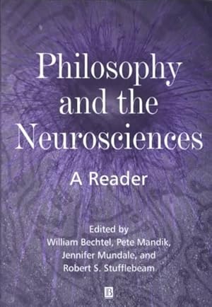 Bild des Verkufers fr Philosophy and the Neurosciences : A Reader zum Verkauf von GreatBookPrices