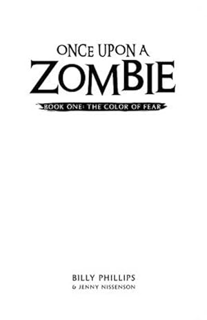 Immagine del venditore per Once Upon a Zombie: Book One: The Color of Fear venduto da GreatBookPrices