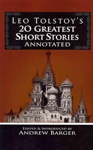 Bild des Verkufers fr Leo Tolstoy's 20 Greatest Short Stories zum Verkauf von GreatBookPrices