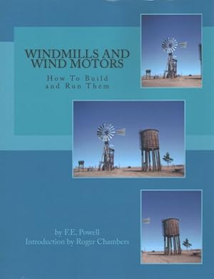 Immagine del venditore per Windmills and Wind Motors : How to Build and Run Them venduto da GreatBookPrices