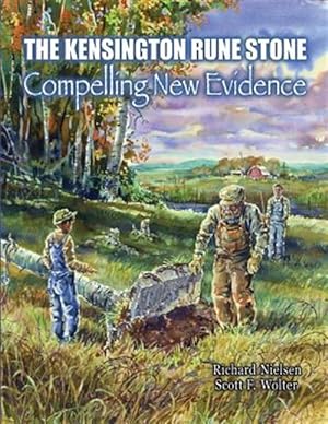 Immagine del venditore per Kensington Rune Stone : Compelling New Evidence venduto da GreatBookPrices