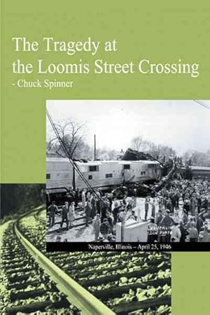Immagine del venditore per Tragedy at the Loomis Street Crossing venduto da GreatBookPrices