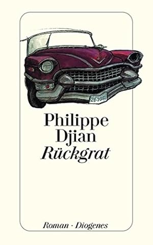 Seller image for Rckgrat : Roman. Philippe Djian. Aus dem Franz. von Michael Mosblech / Diogenes-Taschenbuch ; 22585 for sale by Antiquariat Buchhandel Daniel Viertel