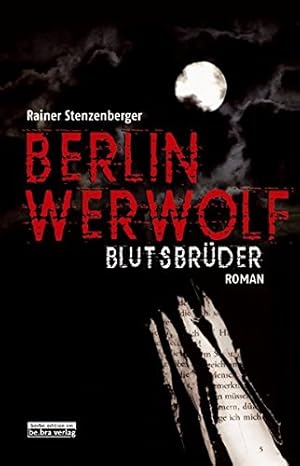 Bild des Verkufers fr Berlin Werwolf: Blutsbrder zum Verkauf von Antiquariat Buchhandel Daniel Viertel