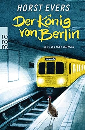 Bild des Verkufers fr Der Knig von Berlin : Kriminalroman. Horst Evers / Rororo ; 25952 zum Verkauf von Antiquariat Buchhandel Daniel Viertel