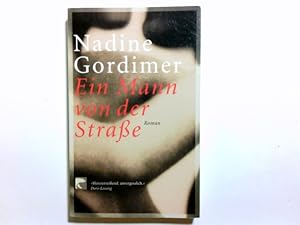 Bild des Verkufers fr Ein Mann von der Strae : Roman. Nadine Gordimer. Aus dem Engl. von Heidi Zerning / BvT ; 76122 zum Verkauf von Antiquariat Buchhandel Daniel Viertel