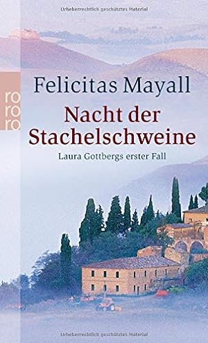 Seller image for Nacht der Stachelschweine : Laura Gottbergs erster Fall. Felicitas Mayall / Rororo ; 23615 for sale by Antiquariat Buchhandel Daniel Viertel