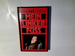 Bild des Verkufers fr Mein linker Fuss. Christy Brown. bers.: Leonharda Gescher zum Verkauf von Antiquariat Buchhandel Daniel Viertel