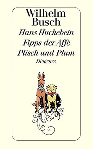 Bild des Verkufers fr Hans Huckebein, der Unglcksrabe; Fipps, der Affe. Plisch und Plum. Wilhelm Busch. Hrsg. von Friedrich Bohne. [Diese Ausg. erscheint in Zusammenarb. mit d. Wilhelm Busch Ges., Hannover]. / Diogenes-Taschenbcher ; 60, 5 zum Verkauf von Antiquariat Buchhandel Daniel Viertel