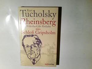 Bild des Verkufers fr Rheinsberg : ein Bilderbuch fr Verliebte; Schloss Gripsholm; Kurt Tucholsky zum Verkauf von Antiquariat Buchhandel Daniel Viertel