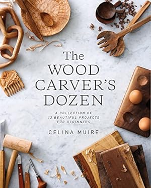 Bild des Verkufers fr The Wood Carver's Dozen: A Collection of 12 Beautiful Projects for Beginners zum Verkauf von primatexxt Buchversand