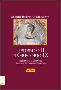 Bild des Verkufers fr Federico II e Gregorio IX. Incontri e scontri tra sacerdozio e impero. zum Verkauf von FIRENZELIBRI SRL