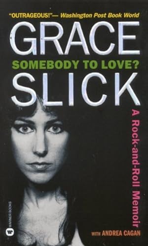 Imagen del vendedor de Somebody to Love? : A Rock-And-Roll Memoir a la venta por GreatBookPrices