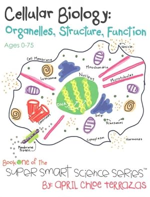 Bild des Verkufers fr Cellular Biology : Organelles, Structure, Function zum Verkauf von GreatBookPrices