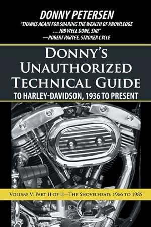 Seller image for Donny?s Unauthorized Technical Guide to Harley-davidson, 1936 to Present : The Shovelhead: 1966 to 1985 for sale by GreatBookPrices