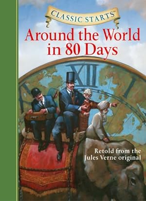 Image du vendeur pour Around the World in 80 Days : Retold from the Jules Verne Original mis en vente par GreatBookPrices