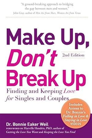Bild des Verkufers fr Make Up, Don't Break Up: Finding and Keeping Love for Singles and Couples zum Verkauf von GreatBookPrices