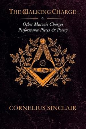 Seller image for The Walking Charge and other Masonic Performance Pieces for sale by GreatBookPrices