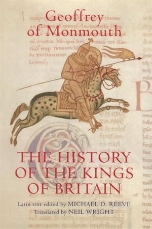 Seller image for History of Kings of Britain : An Edition and Translation of the De Gestis Britonum for sale by GreatBookPrices