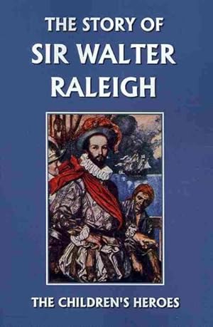 Seller image for Story of Sir Walter Raleigh for sale by GreatBookPrices