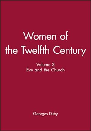 Imagen del vendedor de Women of the Twelfth Century : Eve and the Church a la venta por GreatBookPrices