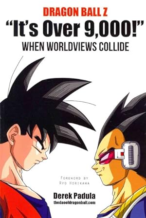Immagine del venditore per Dragon Ball Z "It's Over 9,000!" When Worldviews Collide venduto da GreatBookPrices