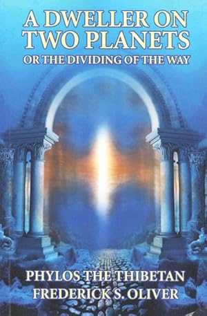 Seller image for Dweller on Two Planets : Or the Dividing of the Way, Phylos the Thibetan for sale by GreatBookPrices