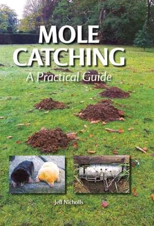 Seller image for Mole Catching : A Practical Guide for sale by GreatBookPrices