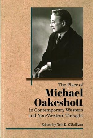 Seller image for Place of Michael Oakeshott in Contemporary Western and Non-western Thought for sale by GreatBookPrices