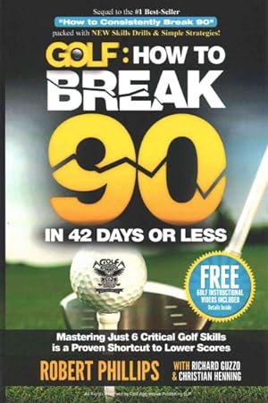 Bild des Verkufers fr Golf : How to Break 90 in 42 Days or Less zum Verkauf von GreatBookPrices