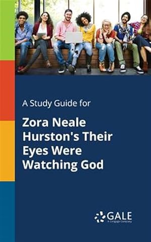 Seller image for A Study Guide for Zora Neale Hurston's Their Eyes Were Watching God for sale by GreatBookPrices