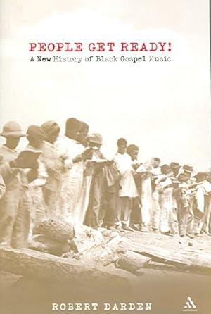 Seller image for People Get Ready! : A New History of Black Gospel Music for sale by GreatBookPrices